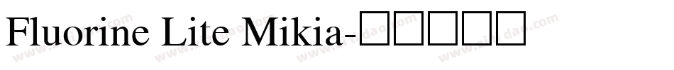Fluorine Lite Mikia字体转换